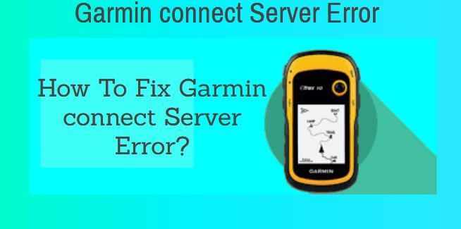 How To Fix Garmin connect Server Error?