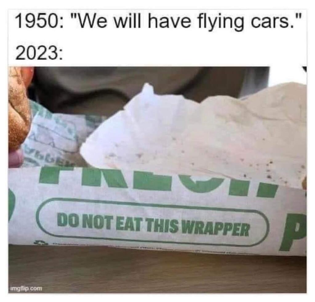 AI caption: a man is eating a wrapper with the words 1960 we will have flying cars 2022'', cartoon