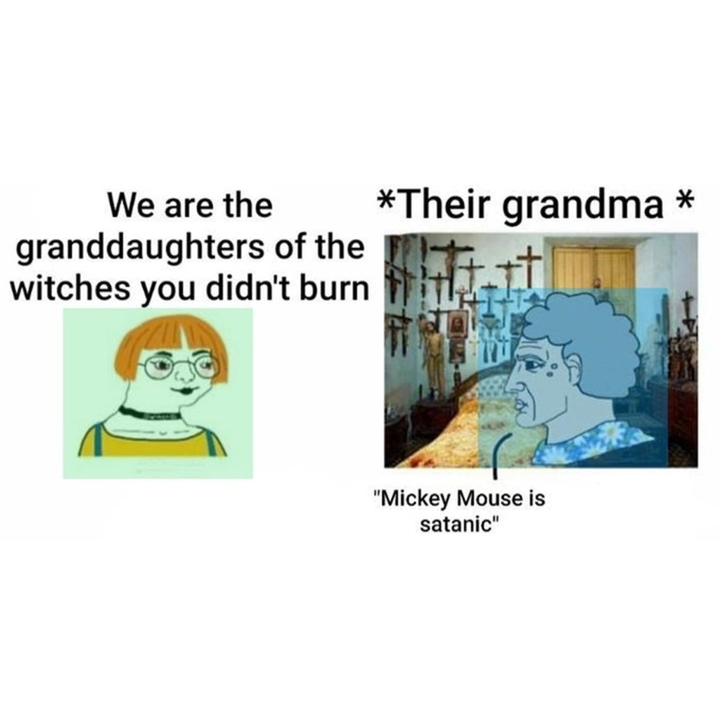 AI caption: a cartoon with the words, we are the their grandma grandmothers witches you didn't burn, cartoon