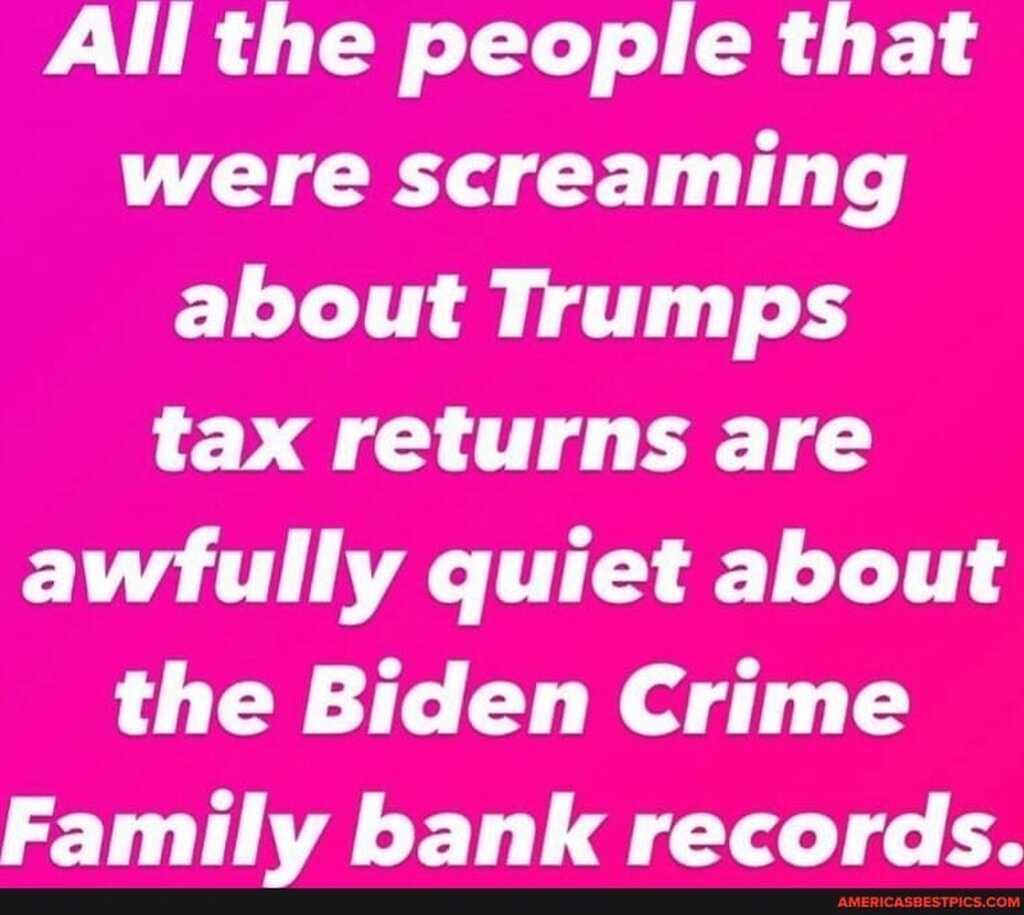 AI caption: all the people that were screaming about trumps tax returns are awfully quiet about the family bank, pink and white