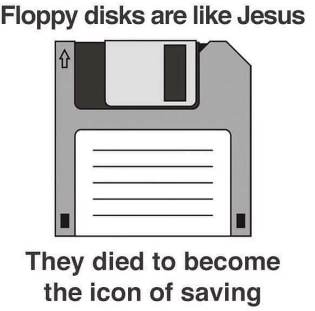 AI caption: a floppy disk with the text flopsy disks are like jesus they died to become the icon of saving, cartoon