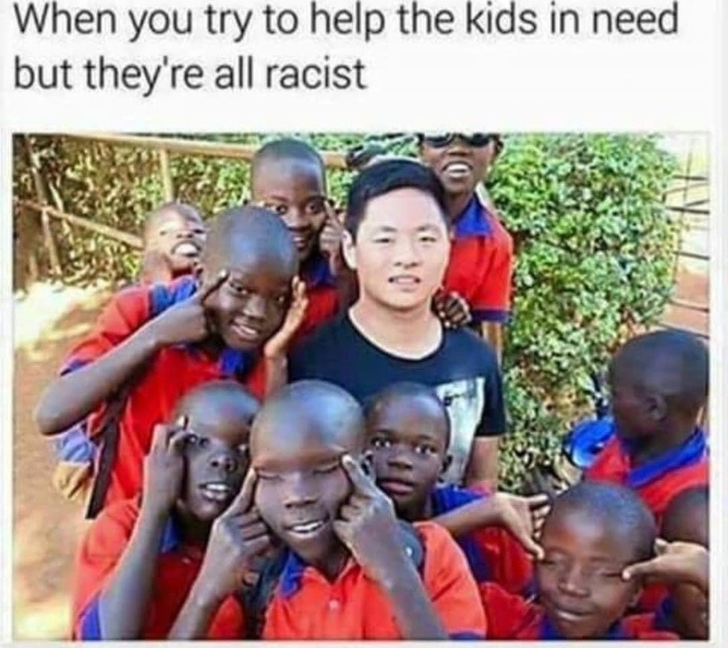 AI caption: a group of kids in school uniforms with the caption, when you try to help the kids in need but they're all racist, meme