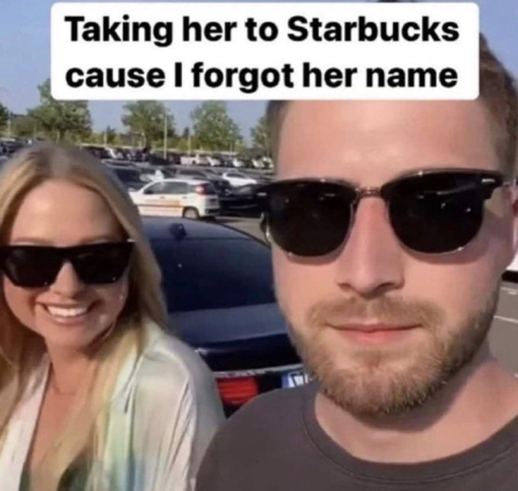 AI caption: a man and woman are taking a selfie with the caption taking her to starbucks cause i forgot her name, meme