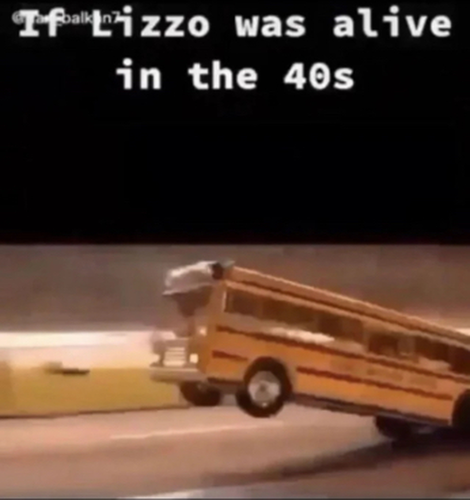 AI caption: a school bus with the text if lizzo was alive in the 40s, comic